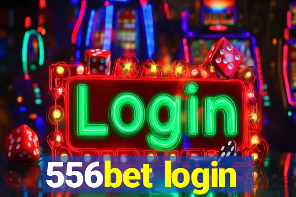 556bet login